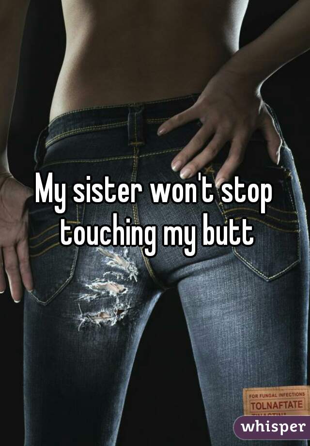 My Sister Butt